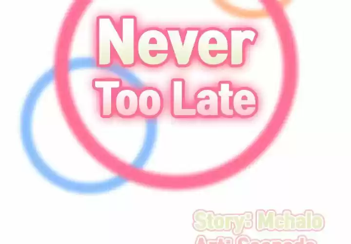 Never Too Late - Capítulo 24 - Página 2 - LectorTMOo