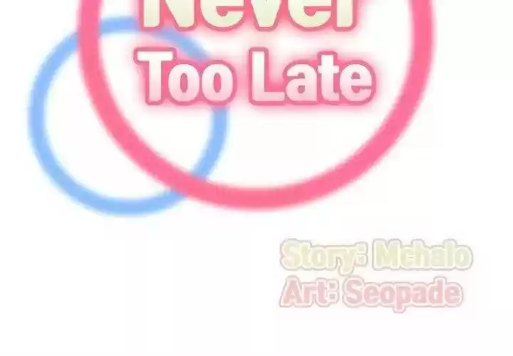 Never Too Late - Capítulo 25 - Página 3 - LectorTMOo