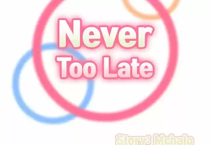 Never Too Late - Capítulo 27 - Página 2 - LectorTMOo