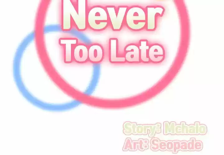 Never Too Late - Capítulo 32 - Página 2 - LectorTMOo