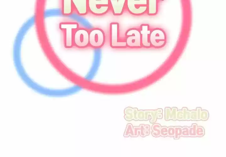 Never Too Late - Capítulo 34 - Página 3 - LectorTMOo