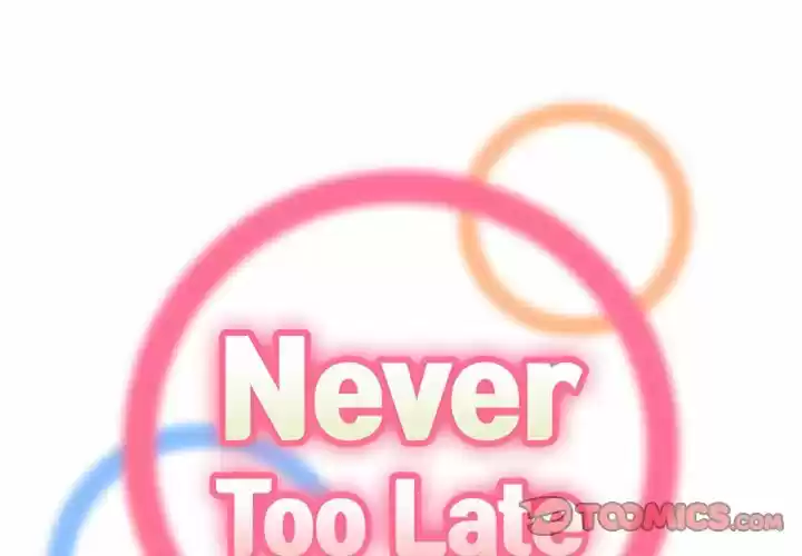 Never Too Late - Capítulo 38 - Página 2 - LectorTMOo
