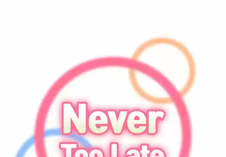 Never Too Late - Capítulo 42 - Página 2 - LectorTMOo