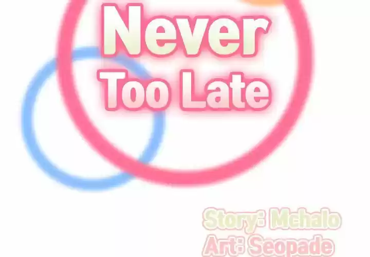 Never Too Late - Capítulo 50 - Página 2 - LectorTMOo