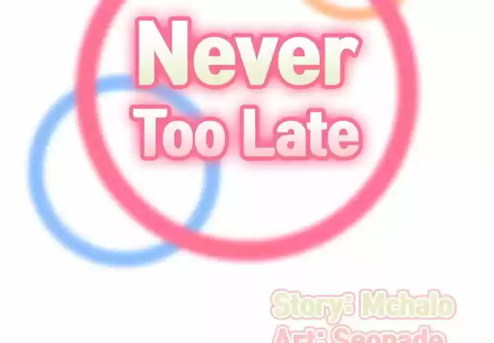 Never Too Late - Capítulo 56 - Página 2 - LectorTMOo