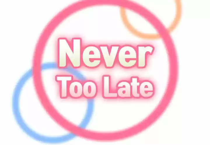 Never Too Late - Capítulo 66 - Página 2 - LectorTMOo