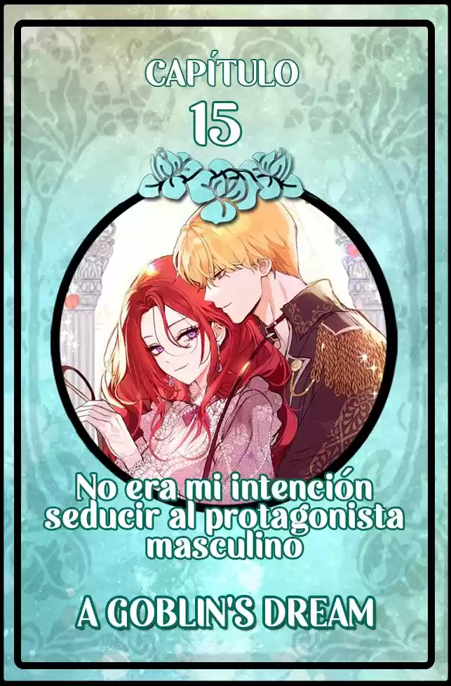 No Era Mi Intención Seducir Al Protagonista Masculino - Capítulo 15 - Página 1 - LectorTMOo