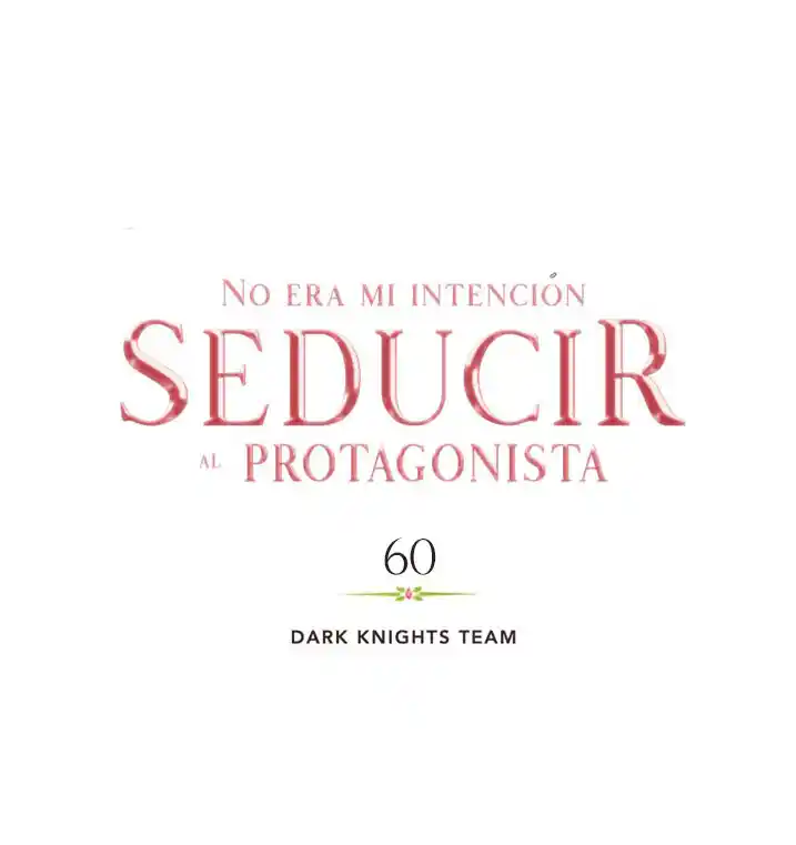 No Era Mi Intención Seducir Al Protagonista Masculino - Capítulo 60 - Página 15 - LectorTMOo
