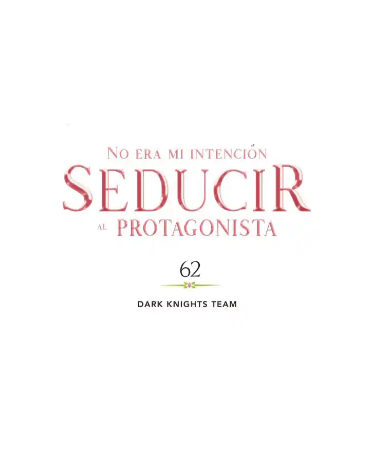 No Era Mi Intención Seducir Al Protagonista Masculino - Capítulo 62 - Página 18 - LectorTMOo