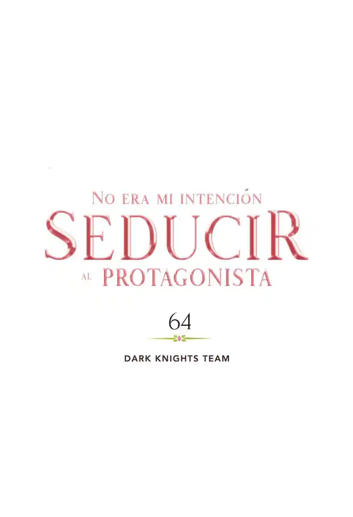 No Era Mi Intención Seducir Al Protagonista Masculino - Capítulo 64 - Página 56 - LectorTMOo