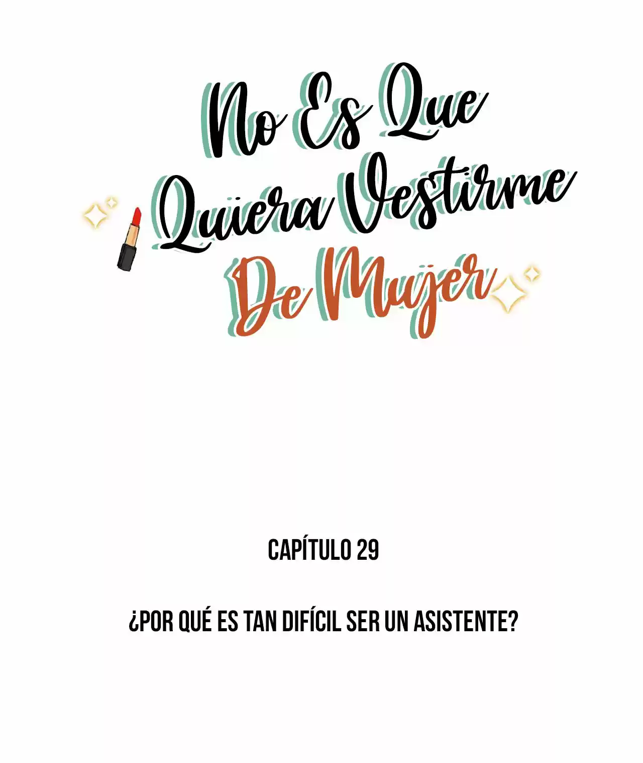 No Es Que Quiera Vestirme De Mujer - Capítulo 29 - Página 3 - LectorTMOo
