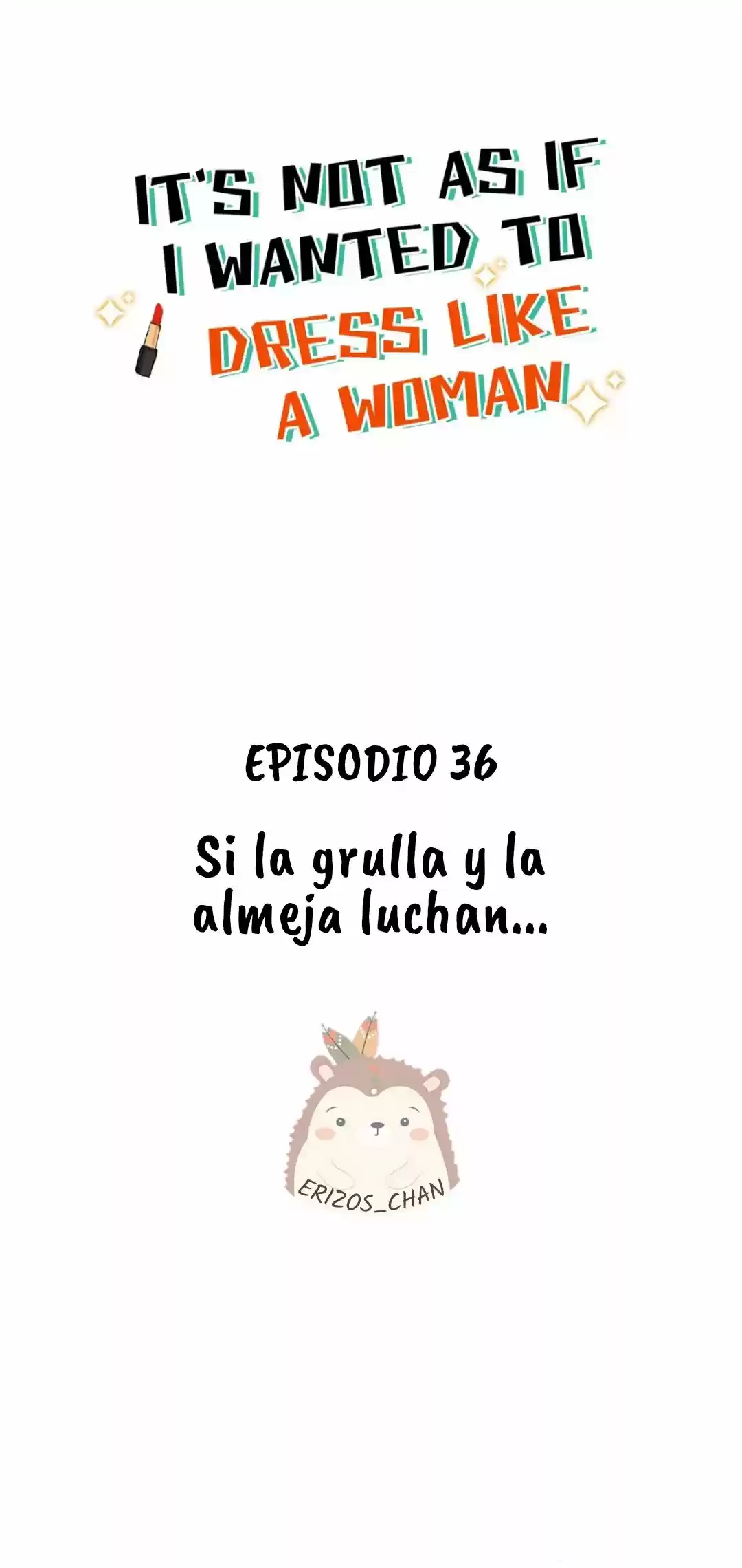 No Es Que Quiera Vestirme De Mujer - Capítulo 36 - Página 4 - LectorTMOo