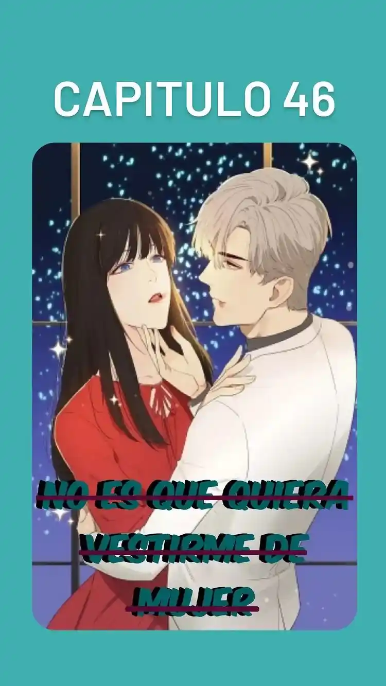 No Es Que Quiera Vestirme De Mujer - Capítulo 46 - Página 1 - LectorTMOo