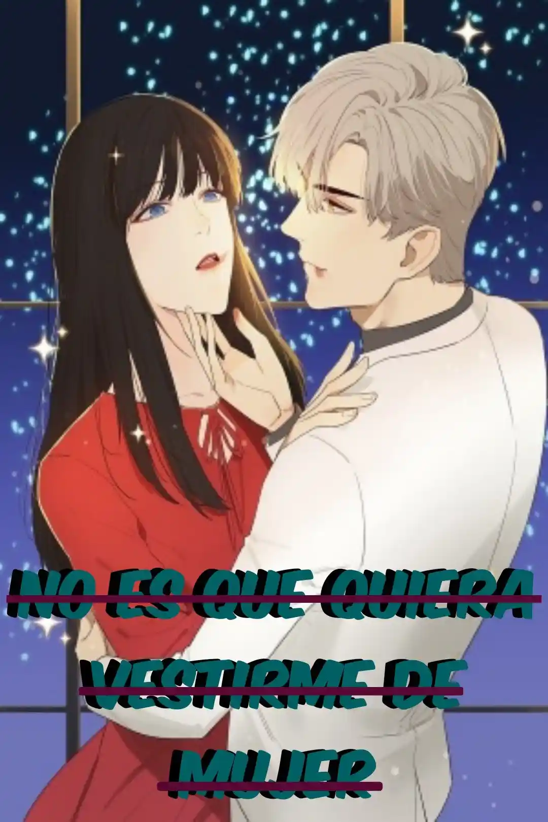 No Es Que Quiera Vestirme De Mujer - Capítulo 47 - Página 3 - LectorTMOo