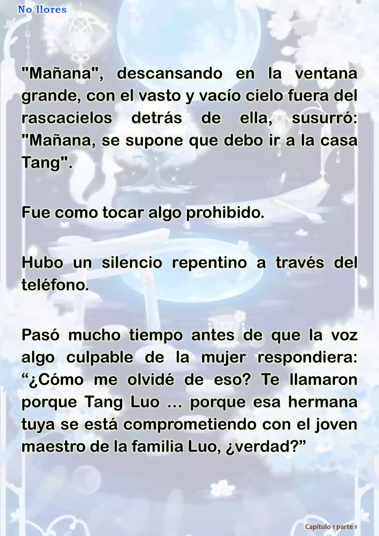 No Llores (Novela) - Capítulo 1.30 - Página 7 - LectorTMOo