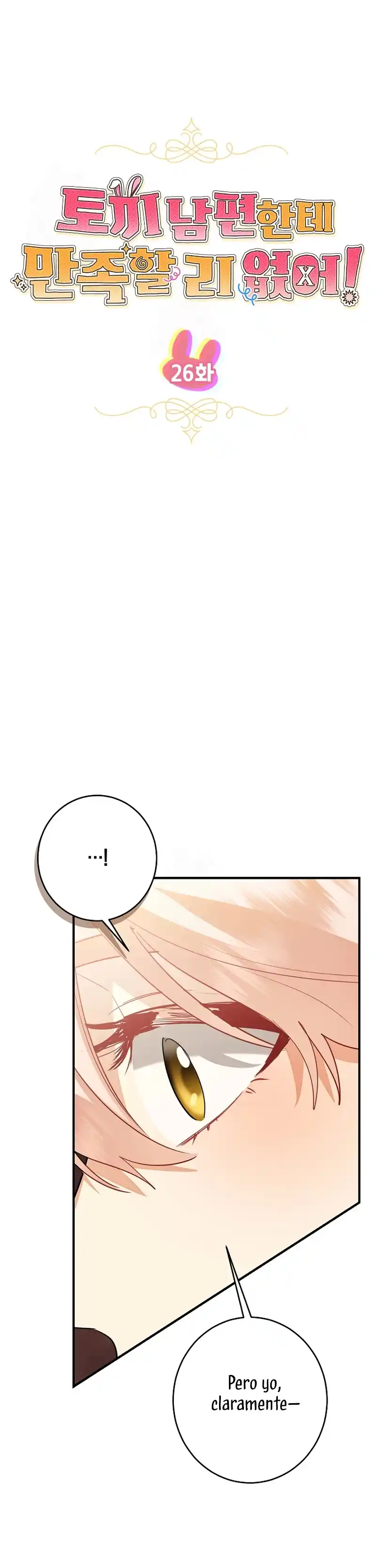 ¡No Puedes Conformarte Con Un Esposo Conejo! - Capítulo 26 - Página 6 - LectorTMOo