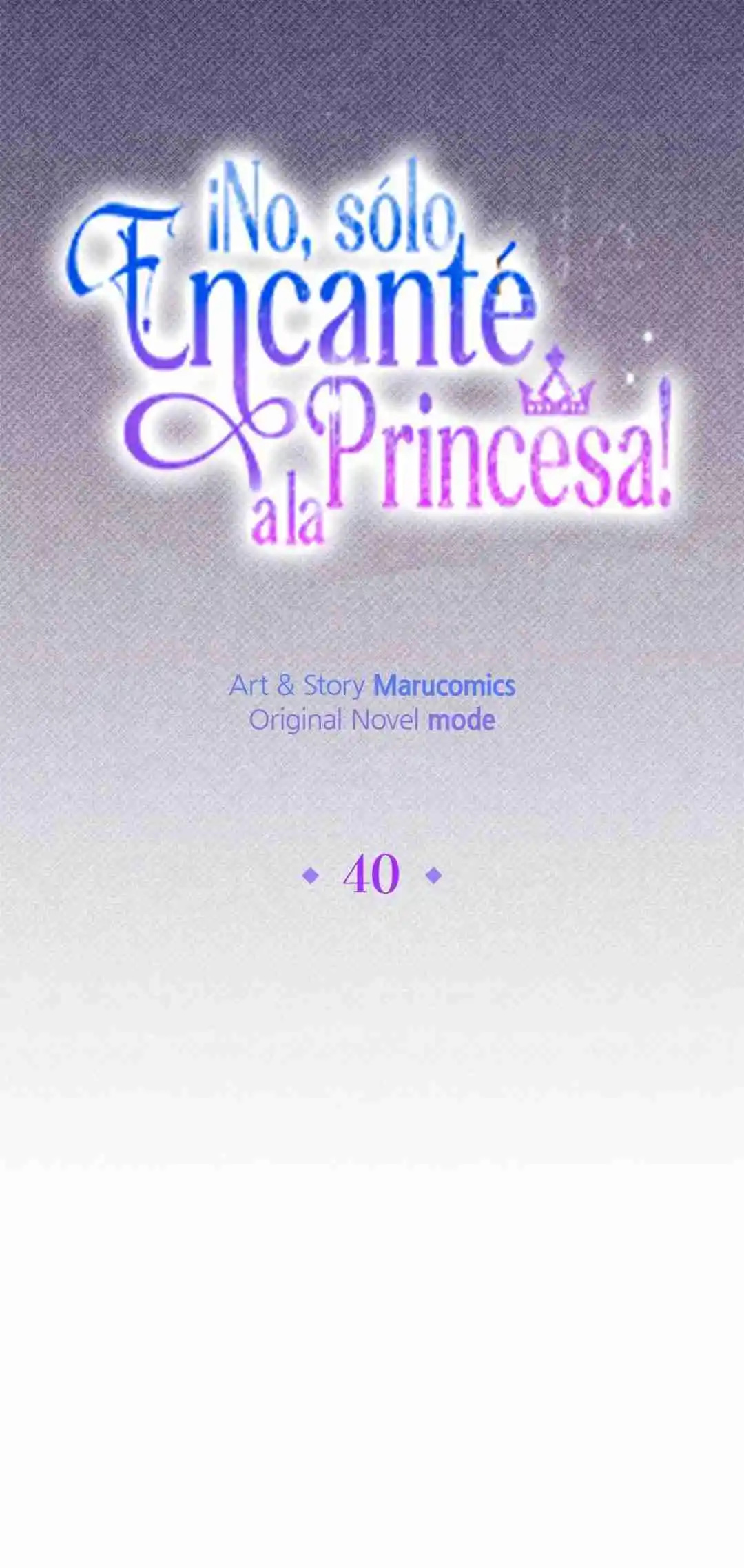 ¡No, Sólo Encanté A La Princesa! - Capítulo 40 - Página 39 - LectorTMOo