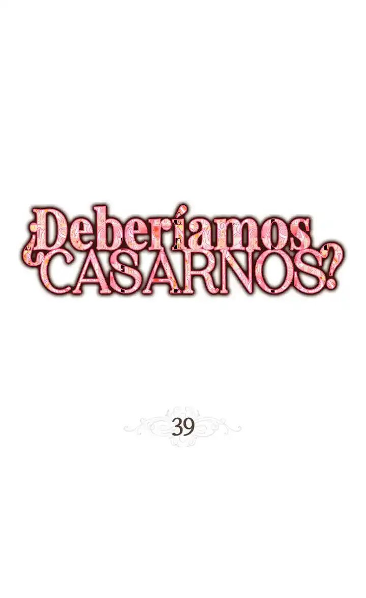 ¿Nos Casamos? - Capítulo 39 - Página 10 - LectorTMOo