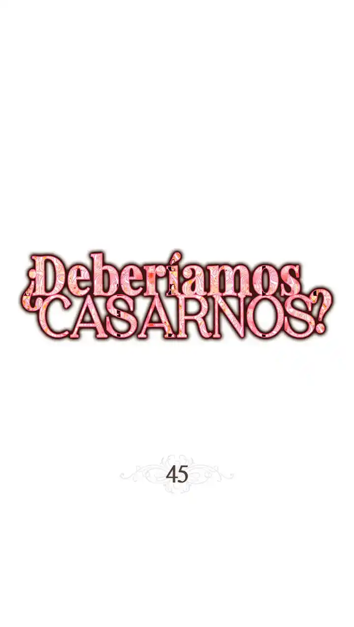 ¿Nos Casamos? - Capítulo 45 - Página 44 - LectorTMOo