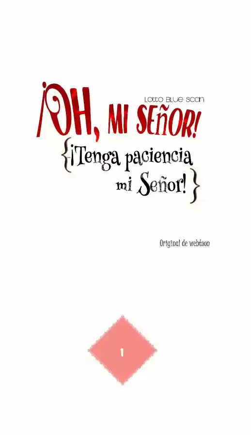¡Oh, Tenga Paciencia Mi Señor! - Capítulo 1 - Página 12 - LectorTMOo