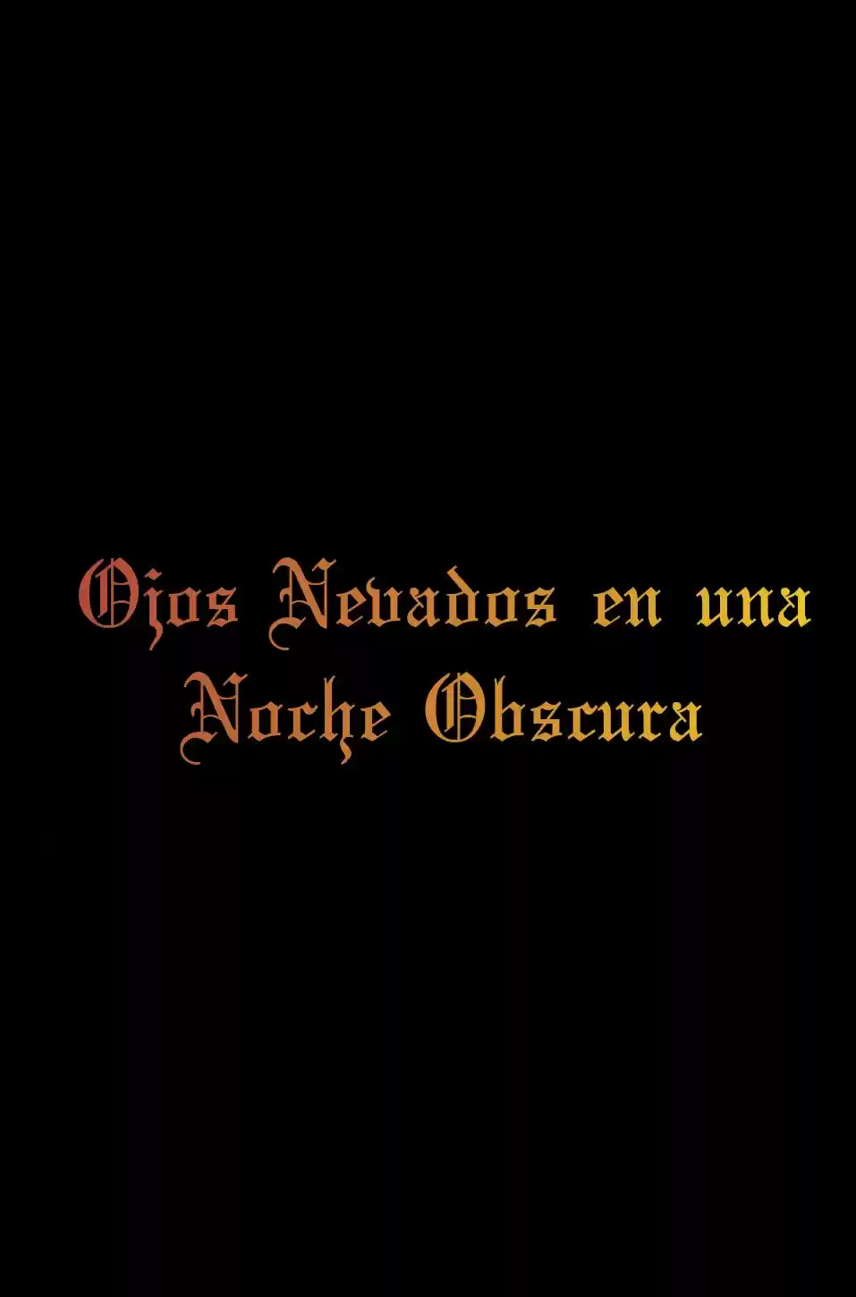 Ojos Nevados En Una Noche Obscura - Capítulo - Página 17 - LectorTMOo