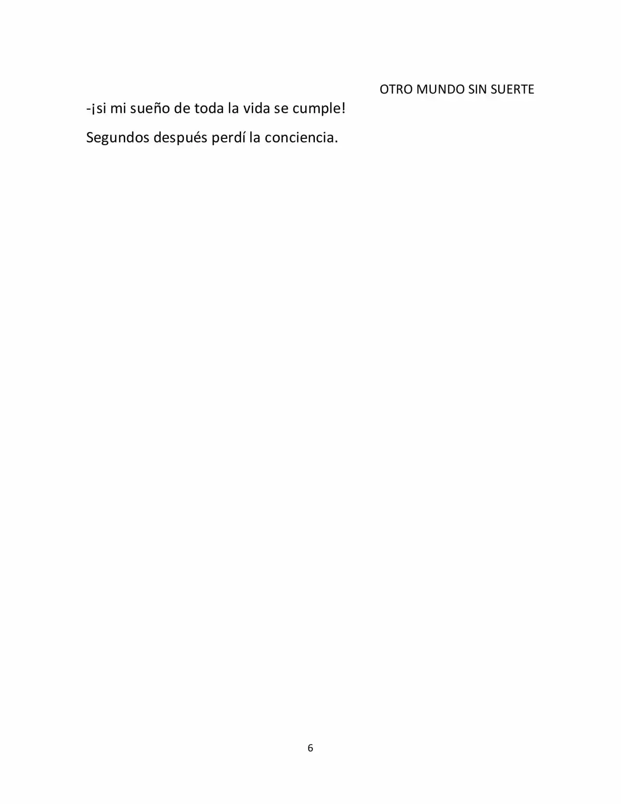 Otro Mundo Sin Suerte (Novela) - Capítulo 1 - Página 6 - LectorTMOo