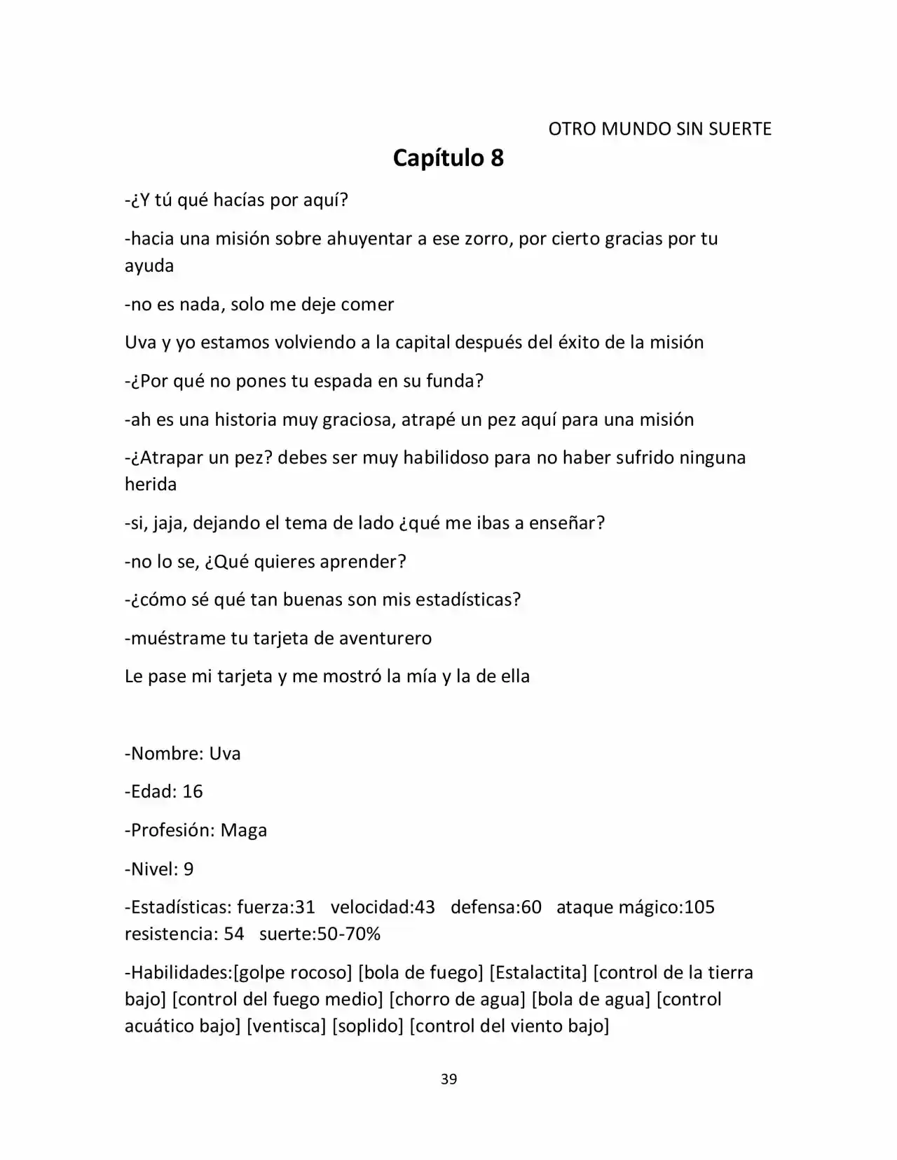 Otro Mundo Sin Suerte (Novela) - Capítulo 8 - Página 1 - LectorTMOo