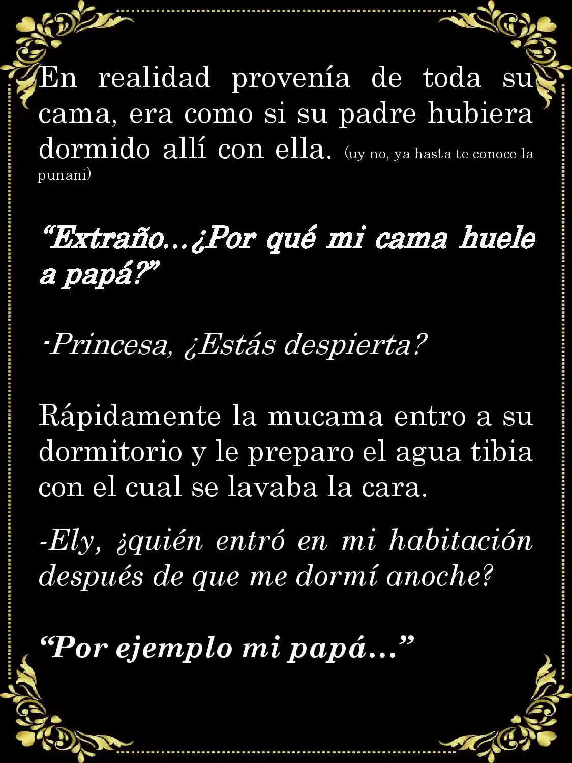 PAPÁ, ¿PORQUE ERES TAN MALO? (Novela) - Capítulo 1.4 - Página 16 - LectorTMOo