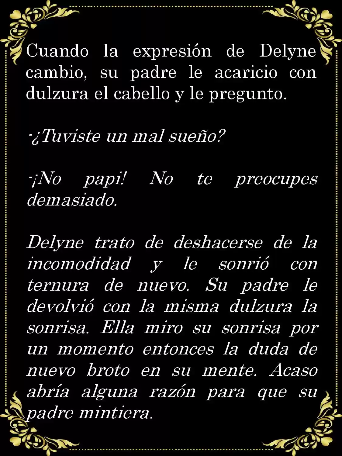 PAPÁ, ¿PORQUE ERES TAN MALO? (Novela) - Capítulo 1.4 - Página 25 - LectorTMOo