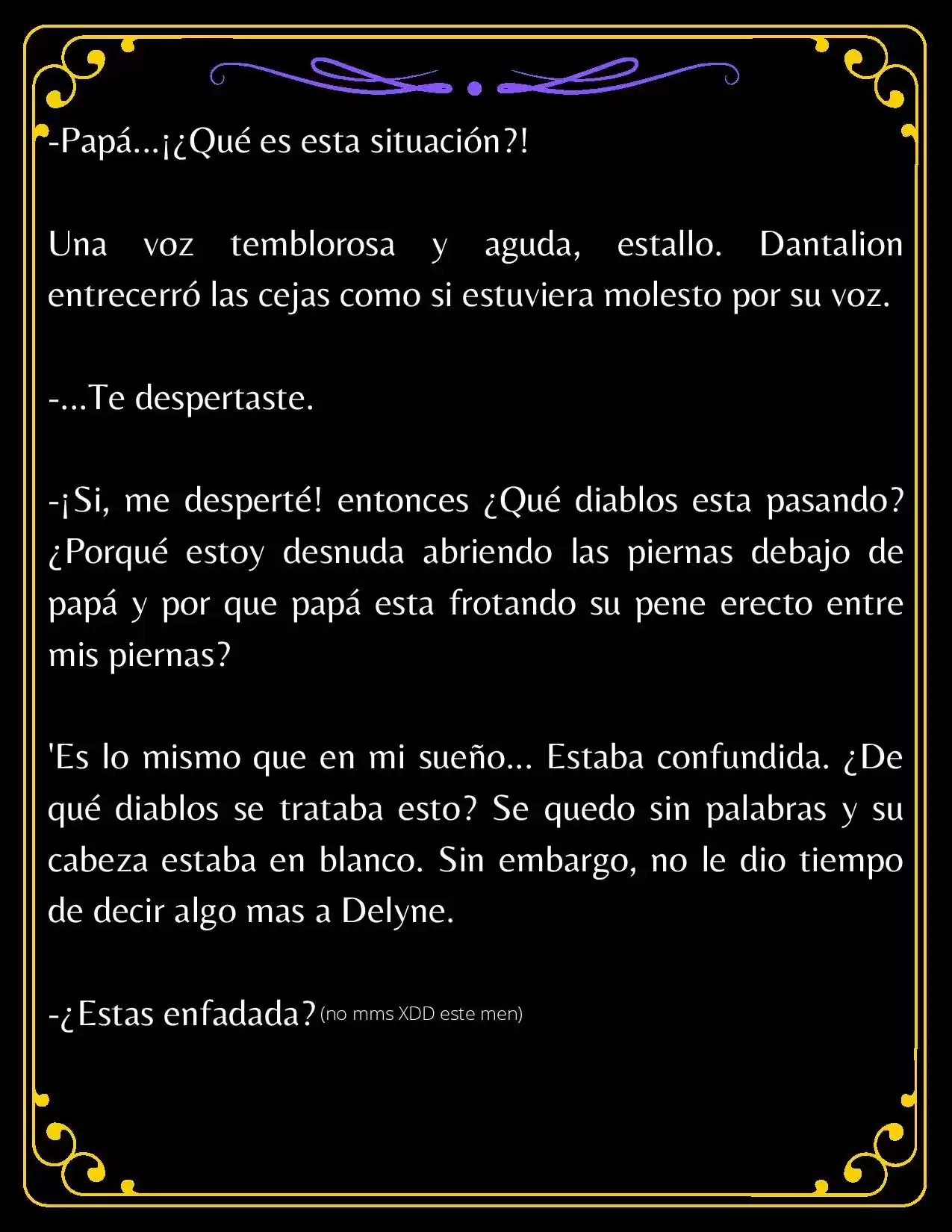 PAPÁ, ¿PORQUE ERES TAN MALO? (Novela) - Capítulo 4.2 - Página 7 - LectorTMOo