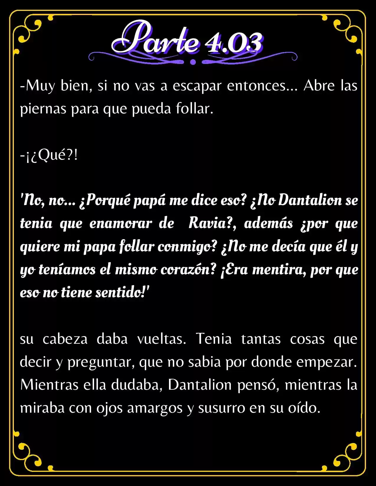 PAPÁ, ¿PORQUE ERES TAN MALO? (Novela) - Capítulo 4.3 - Página 4 - LectorTMOo