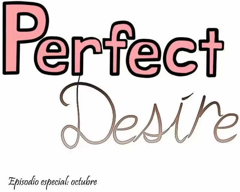 Perfect Desire - Capítulo 22.40 - Página 3 - LectorTMOo