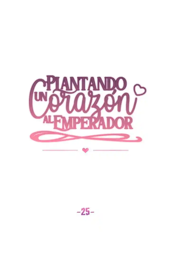 Plantando Un Corazón Al Emperador - Capítulo 25 - Página 22 - LectorTMOo