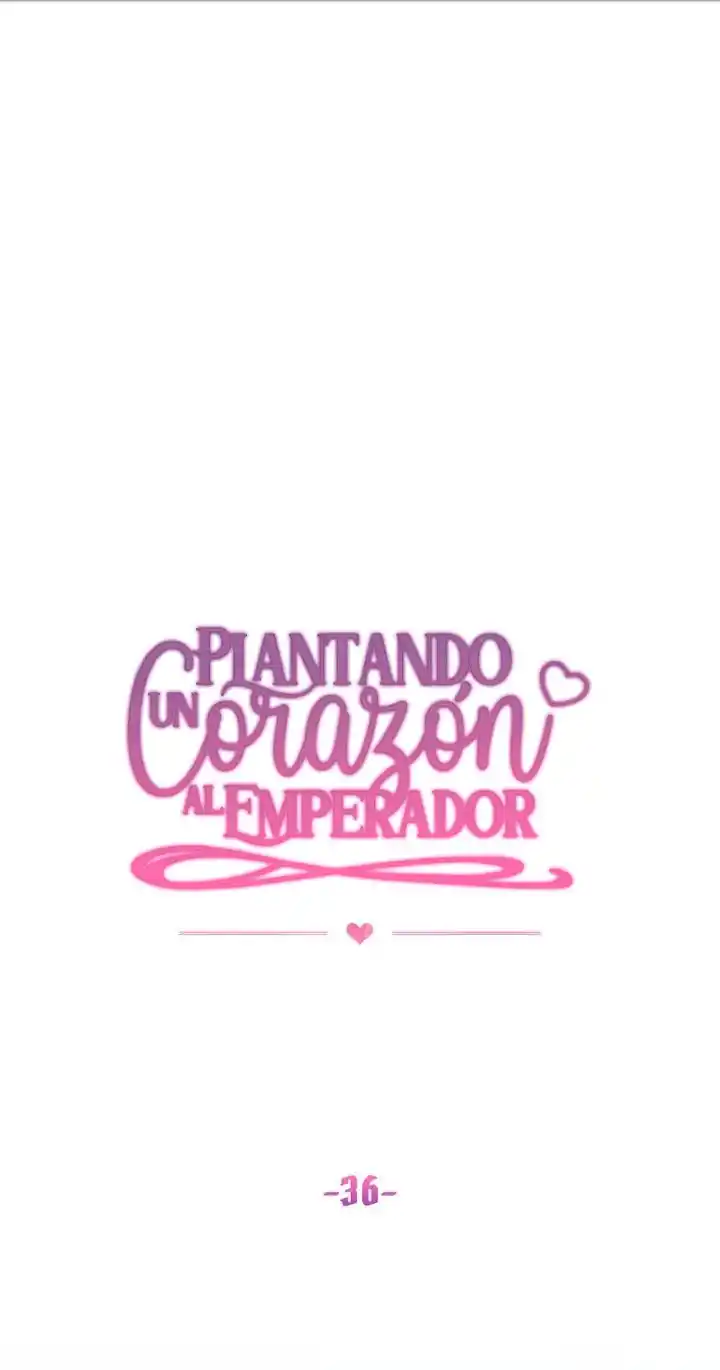 Plantando Un Corazón Al Emperador - Capítulo 36 - Página 3 - LectorTMOo