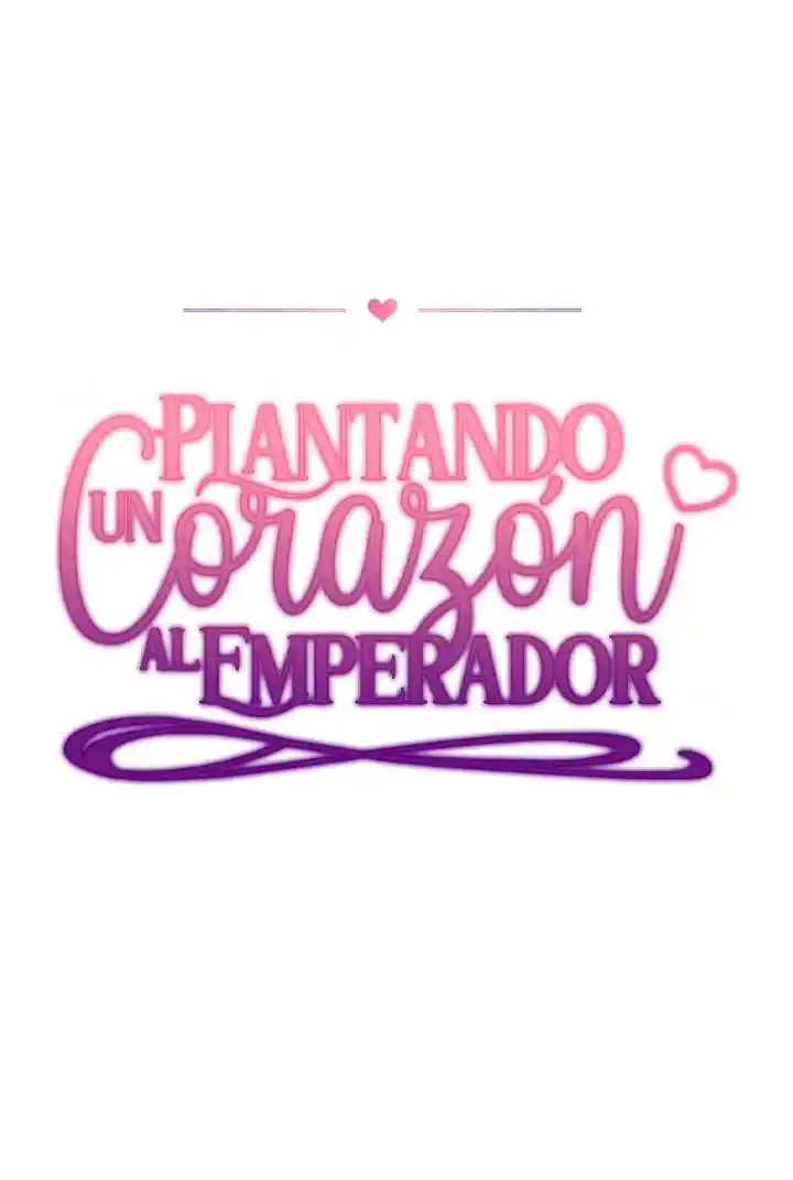 Plantando Un Corazón Al Emperador - Capítulo 52 - Página 9 - LectorTMOo