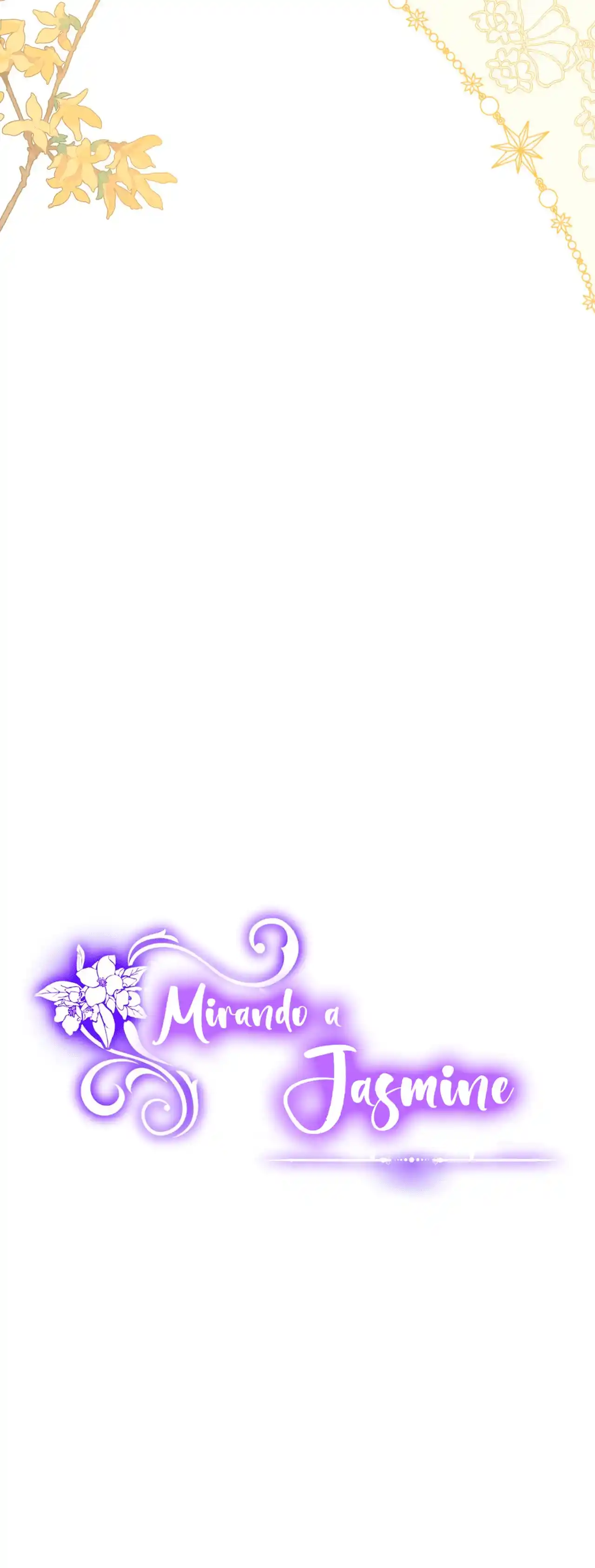 Por Favor, Posa Tus Ojos En Jasmine - Capítulo 9 - Página 45 - LectorTMOo