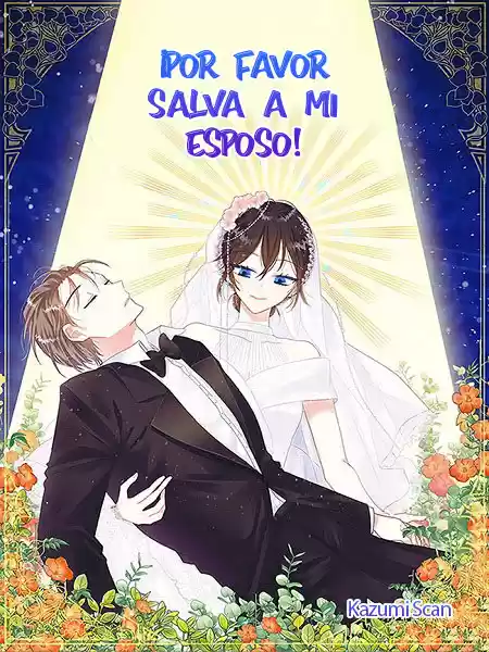 ¡Por Favor Salva A Mi Esposo! - Capítulo 13 - Página 1 - LectorTMOo