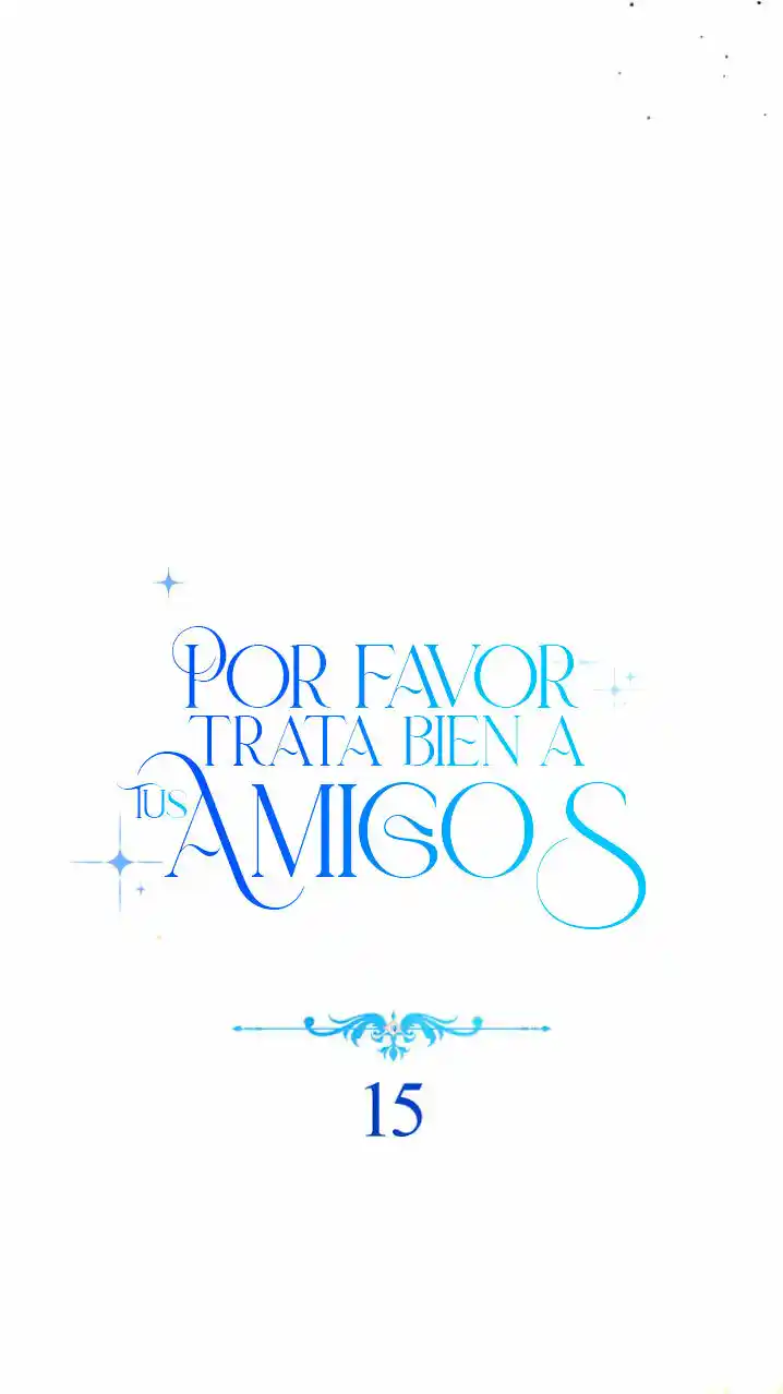 Por Favor, Trata Bien A Tus Amigos - Capítulo 15 - Página 20 - LectorTMOo