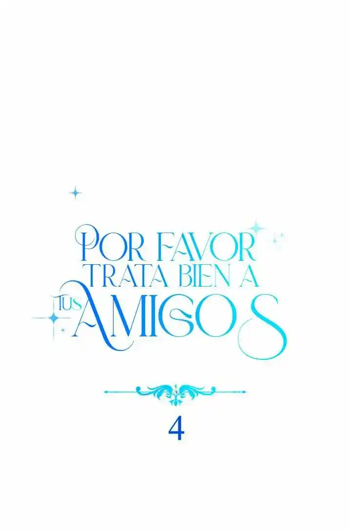Por Favor, Trata Bien A Tus Amigos - Capítulo 4 - Página 10 - LectorTMOo