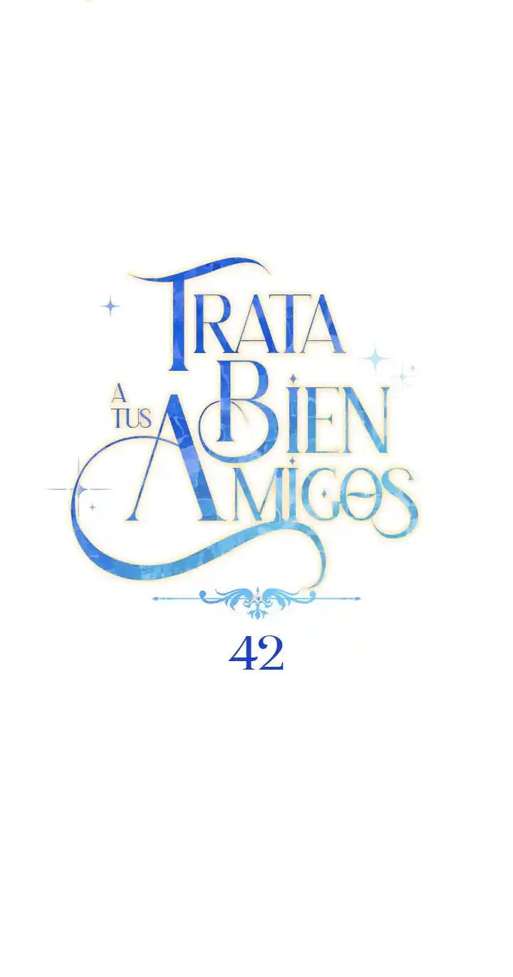 Por Favor, Trata Bien A Tus Amigos - Capítulo 42 - Página 10 - LectorTMOo