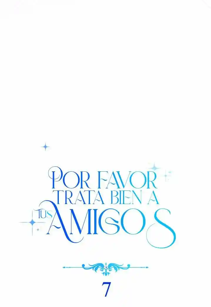 Por Favor, Trata Bien A Tus Amigos - Capítulo 7 - Página 11 - LectorTMOo