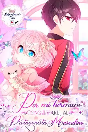 POR MI HERMANO MAYOR, CONQUISTARÉ AL PROTAGONISTA MASCULINO - (MANWHA) - Capítulo 6 - Página 1 - LectorTMOo