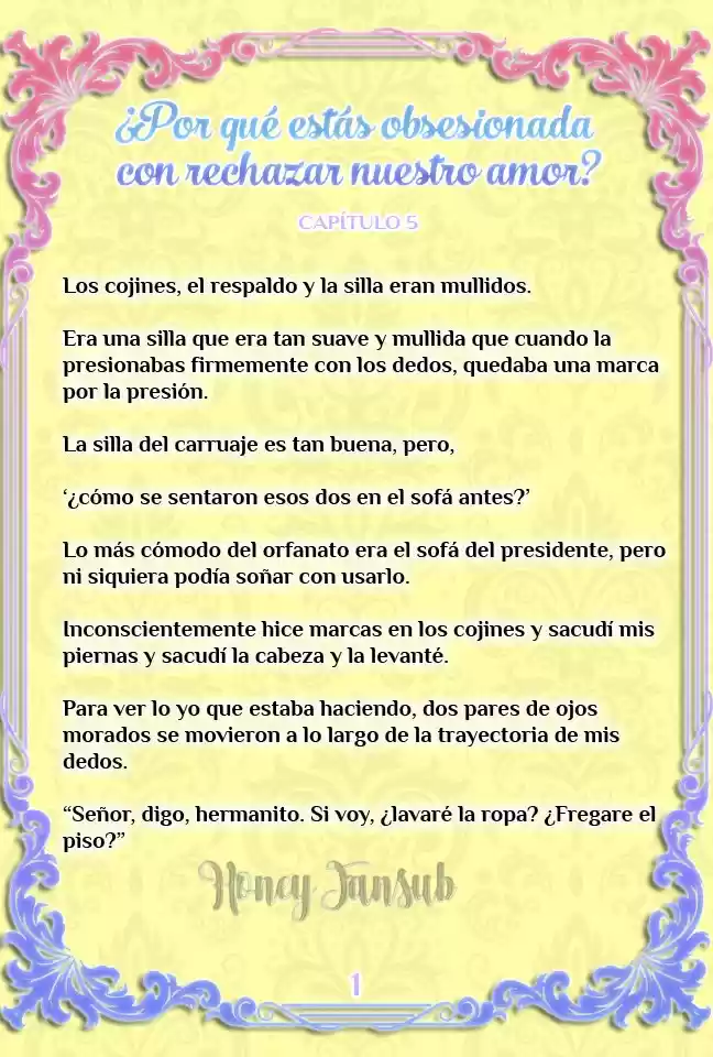 ¿Por Qué Estás Obsesionada Con Rechazar Nuestro Amor? (Novela) - Capítulo 5 - Página 3 - LectorTMOo