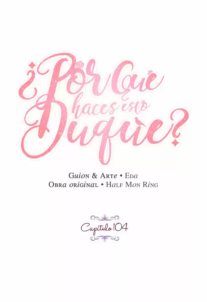 ¿Por Qué Haces Esto, Duque? - Capítulo 104 - Página 5 - LectorTMOo