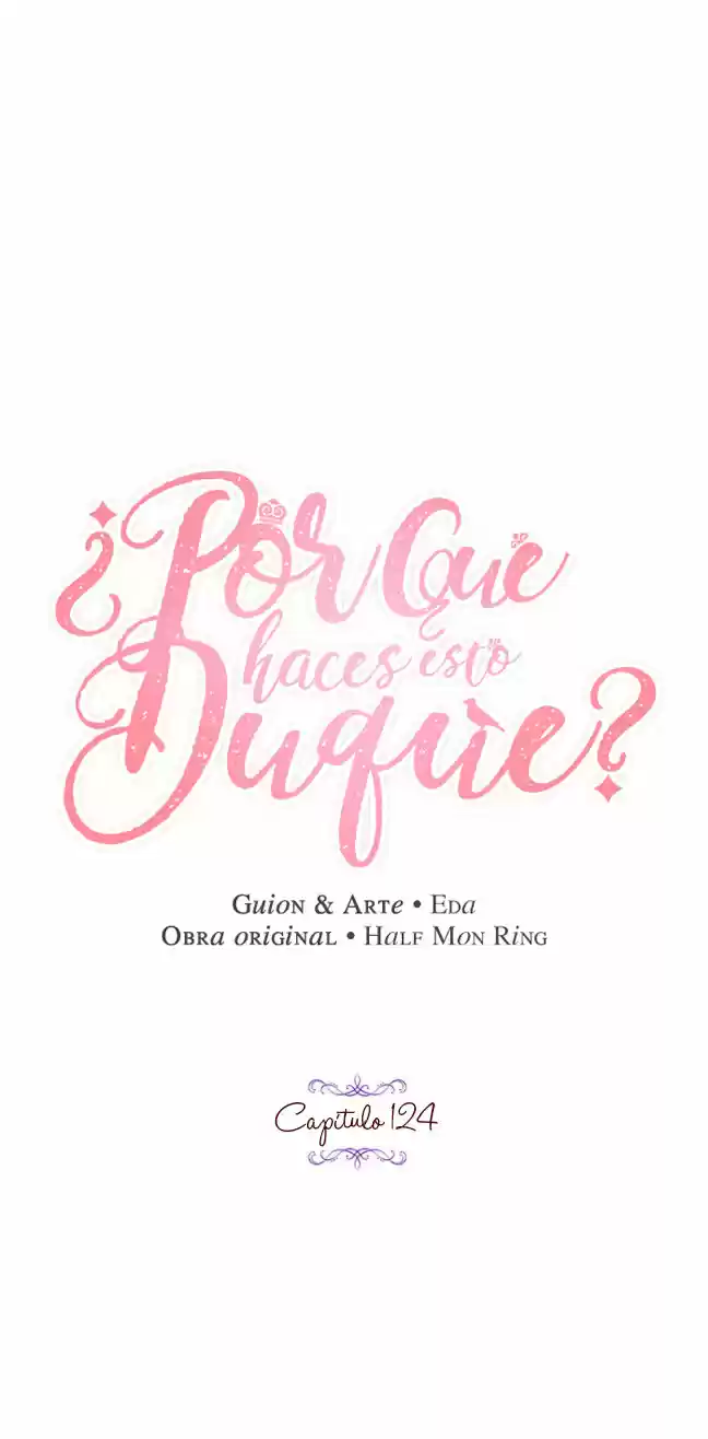¿Por Qué Haces Esto, Duque? - Capítulo 124 - Página 3 - LectorTMOo