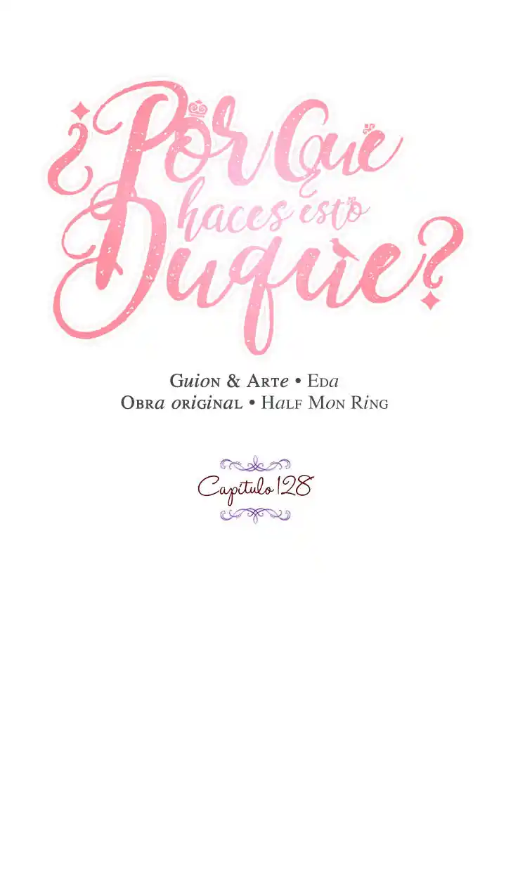 ¿Por Qué Haces Esto, Duque? - Capítulo 128 - Página 4 - LectorTMOo