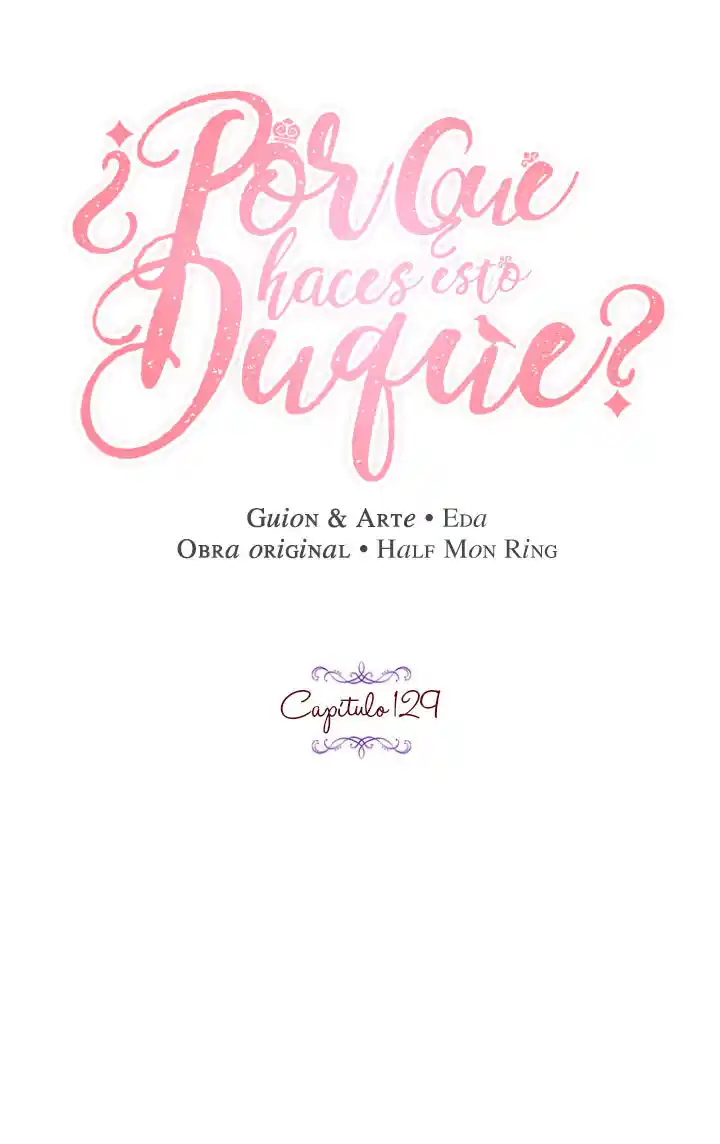 ¿Por Qué Haces Esto, Duque? - Capítulo 129 - Página 5 - LectorTMOo