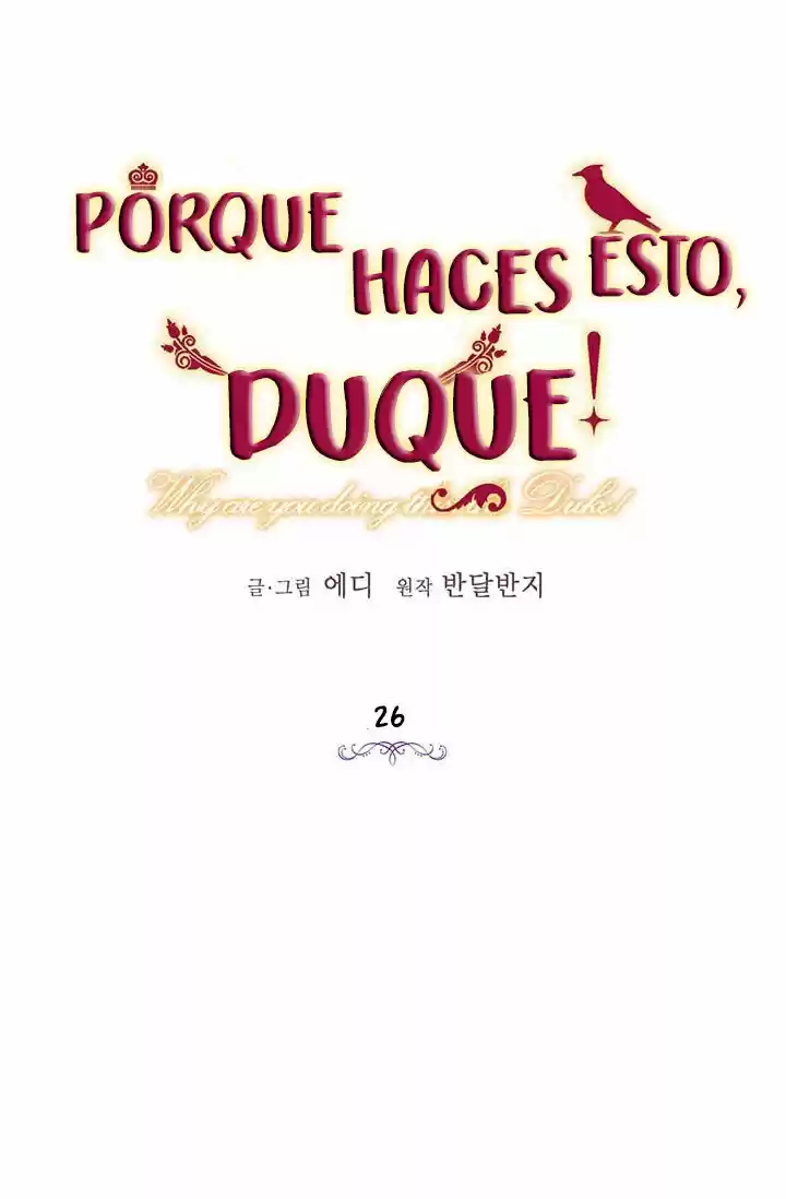 ¿Por Qué Haces Esto, Duque? - Capítulo 26 - Página 23 - LectorTMOo