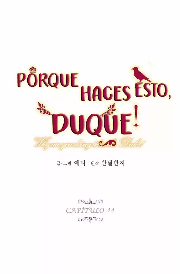 ¿Por Qué Haces Esto, Duque? - Capítulo 44 - Página 21 - LectorTMOo