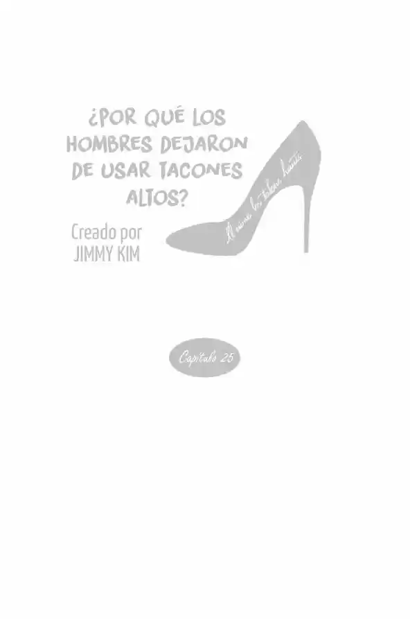 Por Qué Los Hombres Dejaron De Usar Tacones? - Capítulo 25 - Página 6 - LectorTMOo